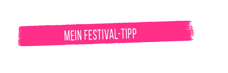 mein festival-tipp